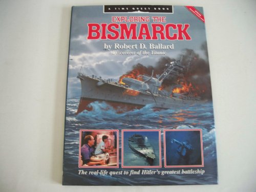 9780394220543: Exploring the Bismarck: The Real Life Quest to Find Hilters Greatest Battleship