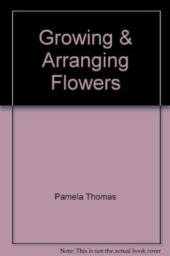 9780394220727: Growing & Arranging Flowers