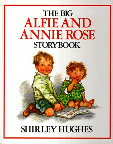 9780394220765: Big Alfie And Annie Rose by Shirley Hughes