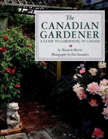 Beispielbild fr Canadian Gardener : Guide to Gardening in Canada zum Verkauf von Better World Books