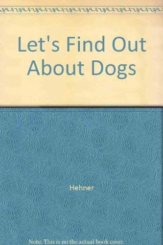 Beispielbild fr Let's Find Out about Dogs zum Verkauf von Better World Books