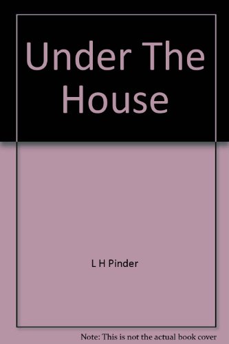 9780394221359: Under The House by L H Pinder