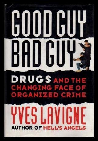 Beispielbild fr Good guy, bad guy : drugs and the changing face of organized Crime zum Verkauf von Antiquarius Booksellers