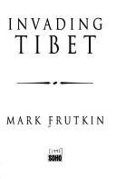 Imagen de archivo de Invading Tibet a la venta por Dan Pope Books