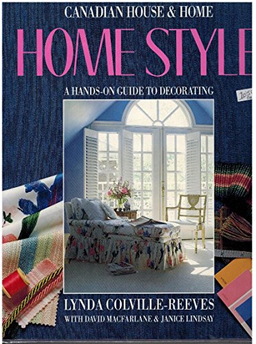 Beispielbild fr Home Style : A Hands-On Guide to Decorating zum Verkauf von Better World Books: West