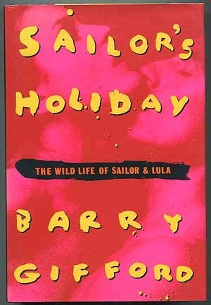 Sailor's Holiday: The Wild Life of Sailor and Lula (9780394222103) by Barry Gifford