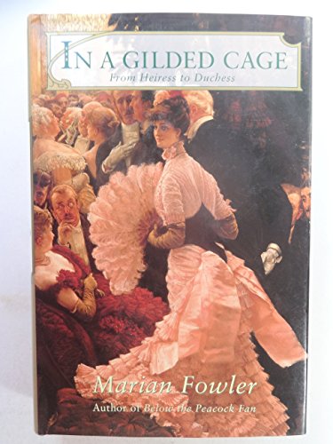 9780394222783: In a Gilded Cage: From Heiress to Duchess