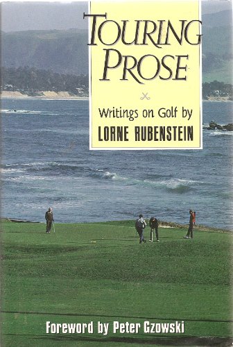 9780394222868: Touring Prose by Lorne Rubenstein