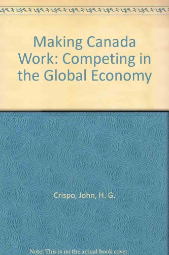 Making Canada Work: Competing in the Global Economy