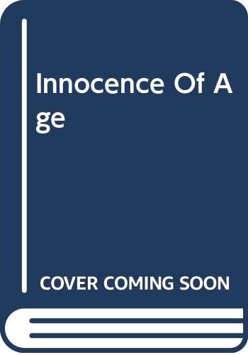 Stock image for The Innocence of Age for sale by Pages 'N Pages Bookstore