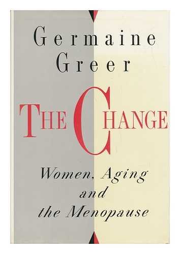 The Change: Women, Aging and the Menopause