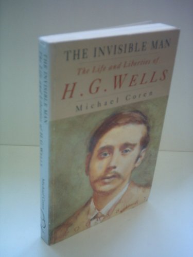 Beispielbild fr The Invisible Man: The Life and Liberties of H.G.Wells zum Verkauf von Reuseabook