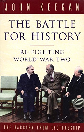 9780394223469: The Battle For History: Re-Fighting World War Two