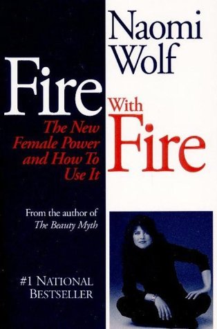 Beispielbild fr Fire with Fire : The New Female Power and How to Use It zum Verkauf von Better World Books: West