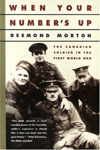 9780394223889: When Your Number's Up : The Canadian Soldier in the First World War