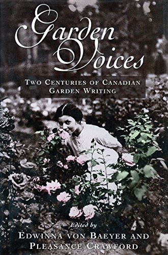 Imagen de archivo de Garden Voices: Two Centuries of Canadian Garden Writing a la venta por Pink Casa Antiques