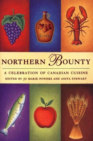 Stock image for Northern Bounty: A Celebration of Canadian Cuisine for sale by Edmonton Book Store