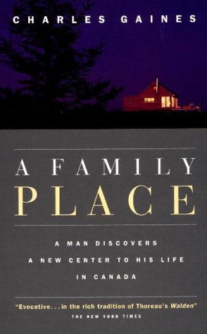 Imagen de archivo de A Family Place : A Man Discovers a New Centre to His Life in Canada a la venta por Better World Books