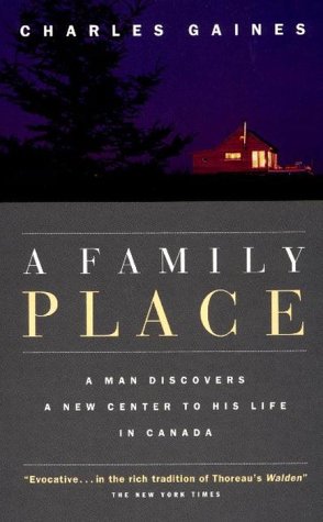 Stock image for A Family Place : A Man Discovers a New Centre to His Life in Canada for sale by Better World Books