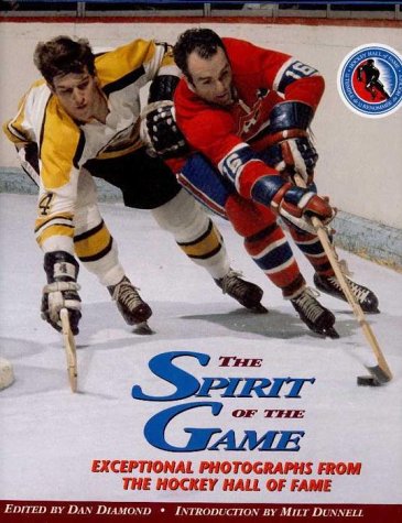 Stock image for The Spirit of the Game : Exceptional Photographs from the Hockey Hall of Fame for sale by About Books