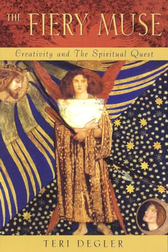Fiery Muse: Creativity and the Spiritual Quest (9780394224992) by Degler, Terry