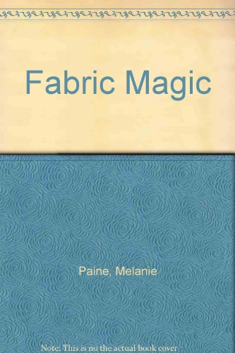Stock image for FABRIC MAGIC for sale by The Warm Springs Book Company