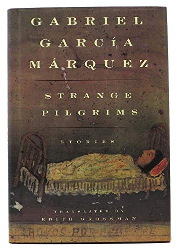 Stock image for Strange Pilgrims : Twelve Stories for sale by June Samaras