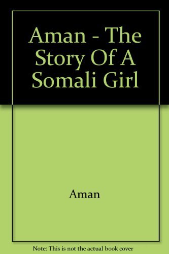 Beispielbild fr Aman: Story of a Somali Girl zum Verkauf von Booked Experiences Bookstore