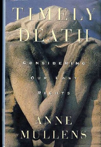 Beispielbild fr TIMELY DEATH: Considering Our Last Rights zum Verkauf von Alexander Books (ABAC/ILAB)