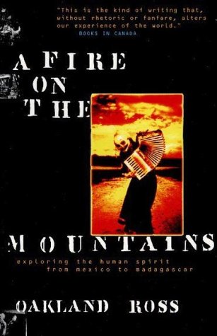9780394281452: A Fire On The Mountains: Exploring the Human Spirit from Mexico to Madagascar...