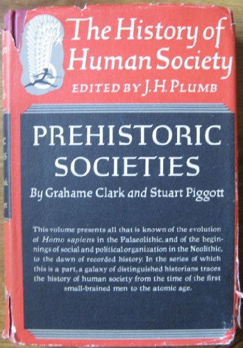 Imagen de archivo de Prehistoric Societies (The History of Human Society, Volume 1) a la venta por ThriftBooks-Atlanta