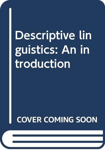 Stock image for Descriptive Linguistics: An Introduction for sale by Sessions Book Sales