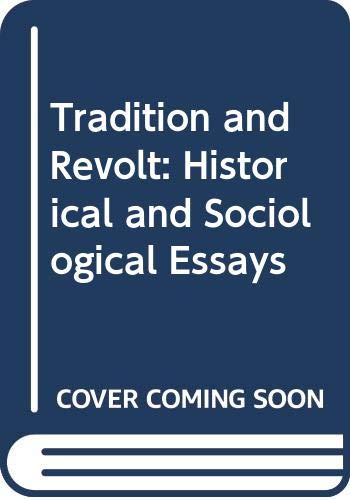 Tradition and Revolt: Historical and Sociological Essays (9780394304212) by Nisbet, Robert A.