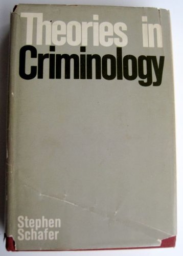 Stock image for Theories in Criminology: Past and Present Philosophies of the Crime Problem for sale by BookDepart