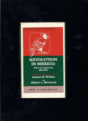 Imagen de archivo de Revolution In Mexico Years Of Upheaval 1910 To 1940 a la venta por Granada Bookstore,            IOBA