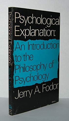 9780394306636: Psychological Explanation; An Introduction to the Philosophy of Psychology