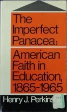 Imagen de archivo de The Imperfect Panacea: American Faith in Education, 1865-1965 a la venta por Better World Books