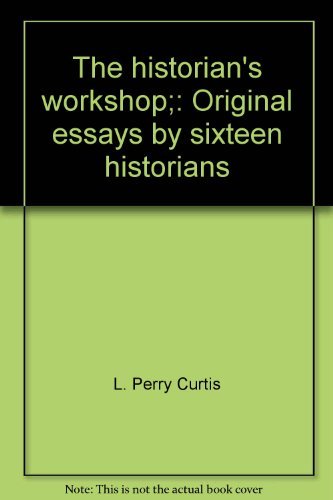 Stock image for The historian's workshop;: Original essays by sixteen historians for sale by ThriftBooks-Dallas