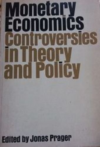 Stock image for Monetary Economics : Controversies in Theory and Policy for sale by Better World Books: West