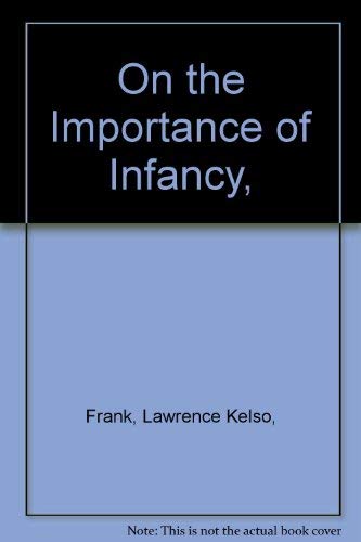 Stock image for On the Importance of Infancy, for sale by ThriftBooks-Dallas