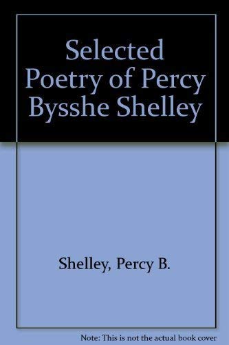 9780394309507: Selected Poetry of Percy Bysshe Shelley