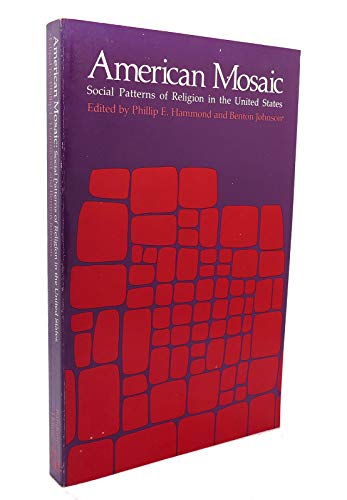 9780394310091: American mosaic: Social patterns of religion in the United States