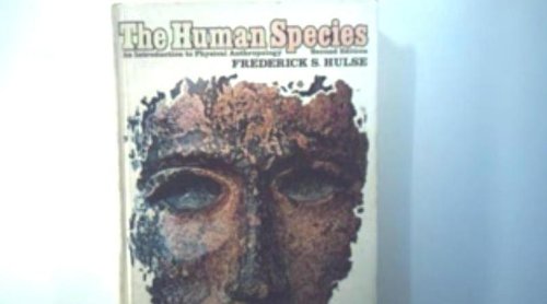 Beispielbild fr Human Species : An Introduction to Physical Anthropology zum Verkauf von Better World Books