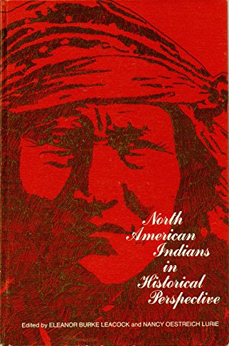 Beispielbild fr North American Indians in Historical Perspective zum Verkauf von Wonder Book
