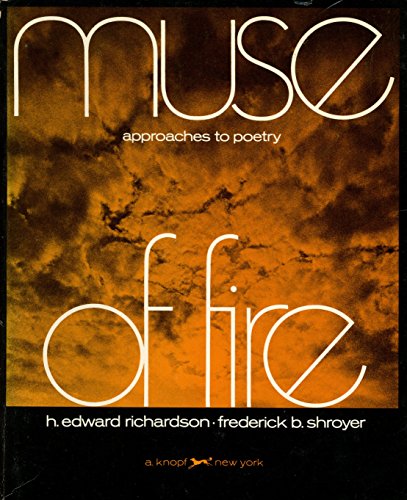 Stock image for Muse of Fire : Approaches to Poetry for sale by Better World Books