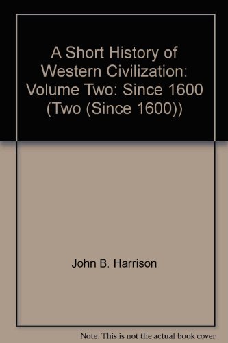 Stock image for A Short History of Western Civilization: Volume Two: Since 1600 (Two (Since 1600)) for sale by dsmbooks