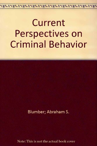 Stock image for Current Perspectives on Criminal Behavior; Original Essays on Criminology for sale by Ken's Book Haven
