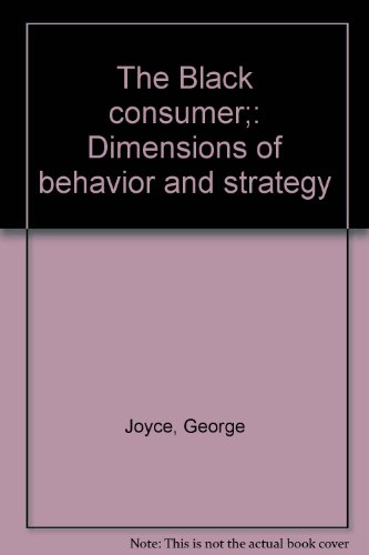 9780394311302: Title: The Black consumer Dimensions of behavior and stra