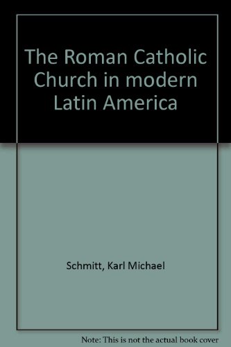 Beispielbild fr The Roman Catholic Church in modern Latin America zum Verkauf von Wonder Book
