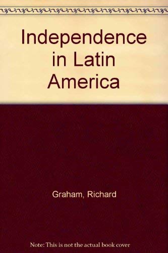 Beispielbild fr Independence in Latin America zum Verkauf von Better World Books